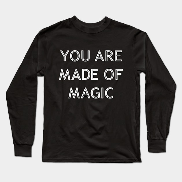 You Are Made Of Magic white Long Sleeve T-Shirt by theMstudio
